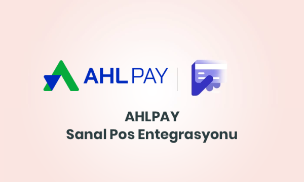 Ahlpay Sanal Pos Entegrasyonu